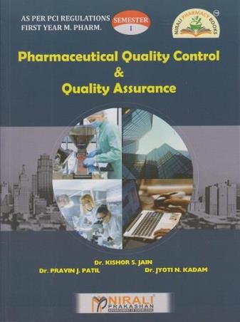 Book cover number 1 for Pharmaceuutical Quality Control & Quality Assurance (1st Year M Pharm Semester 1) written by Kishor S.Jain, Pravin J. Patil, Jyoti N. Kadam published by Nirali Prakashan