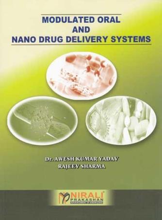 Book cover number 1 for Modulated Oral And Nano Drug Delivery Systems written by Rajeev Sharma, A. K. Yadav published by Nirali Prakashan