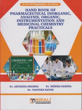 Book cover number 1 for Hand Book Of Pharmaceutical Inorganic Analysis Organic Instrumentation And Medicinal Chemistry Pract written by Archana Sharma, Shikha Saxena, Tanveer Naved published by Nirali Prakashan