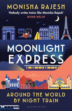 Book cover number 1 for Moonlight Express : Around The World By Night Train written by Monisha Rajesh published by Bloomsbury Publishing