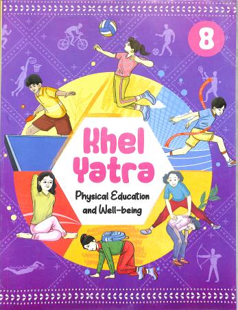 Book cover number 1 for NCERT Khel Yatra (Physical Education And Well-being Textbook) Class 8 written by NA published by National Council Of Educational Research And Training