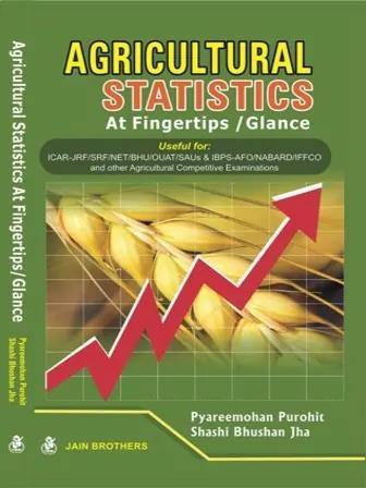Book cover number 1 for Agricultural Statistics At Fingertips / Glance written by Pyareemohan Purohit, Shashi Bhushan Jha published by Jain Brothers