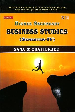 Book cover number 1 for Higher Secondary Business Studies Class 12 Semester 4 written by Ashish Kumar Sana published by Rabindra Library Private Limited