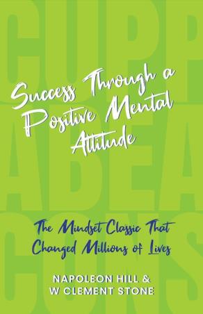 Book cover number 1 for Success Through A Positive Mental Attitude written by Napoleon Hill, W. Clement Stone published by The Browser