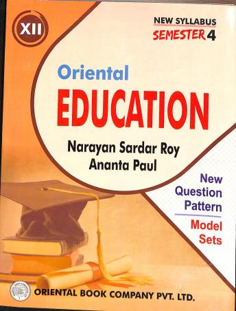Book cover number 1 for Oriental Education 12 Semester 4 written by Narayan Sardar Roy, Ananta Paul published by Oriental Book Company Pvt. Ltd