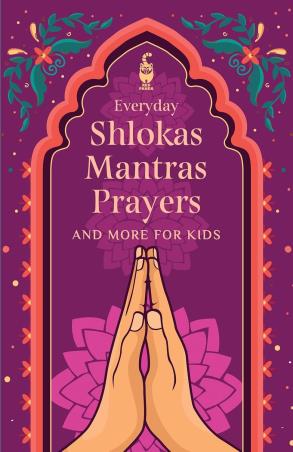 Book cover number 1 for Everyday Shlokas Mantras Prayers And More For Kids written by NA published by Red Panda