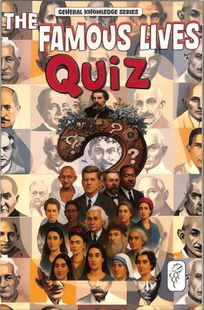 Book cover number 1 for Quiz Book : The Famous Lives written by NA published by Blueberry Books