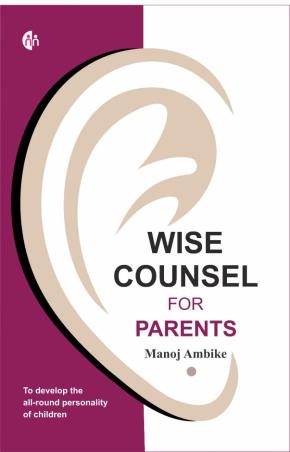 Book cover number 1 for Wise Counsel For Parents written by Manoj Ambike published by My Mirror