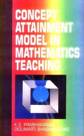Book cover number 1 for Concept Attainment Model In Mathematics Teaching written by Digumarti Bhaskara Rao, K.S. Prabhakaram published by Discovery Publishing House Pvt. Ltd