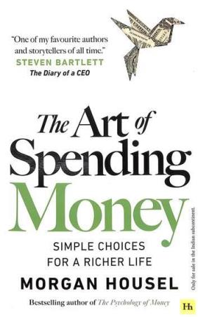 Book cover number 1 for Art Of Spending Money : Simple Choices For A Richer Life written by Morgan Housel published by Harriman House