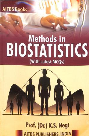 Book cover number 1 for Methods In Biostatistics (With Latest MCQs) 4th Edition written by K. S. Negi published by AITBS Publishers