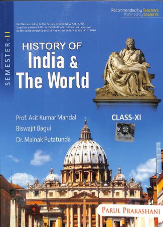Book cover number 1 for History Of India And The World Class 11 Semester 2 written by Asit Kumar Mandal, Biswajit Bagui published by Parul Prakashani Pvt Ltd