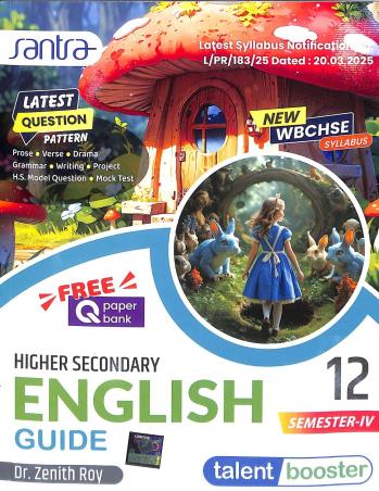 Book cover number 1 for Talent Booster Higher Secondary English Guide Class 12 Semester 4 written by Zenith Roy published by Santra Publication Pvt. Ltd