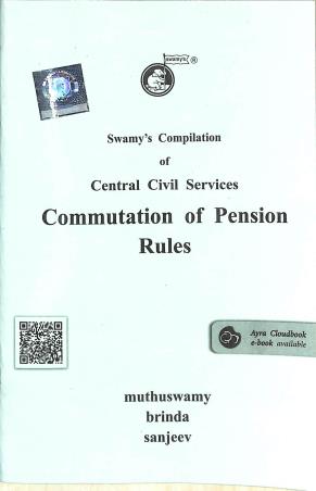 Book cover number 1 for Swamy's Compilation Of Central Civil Services Commutation Of Pension Rules written by Sanjeev, Muthuswamy, Brinda published by Swamy Publishers (P) Limited