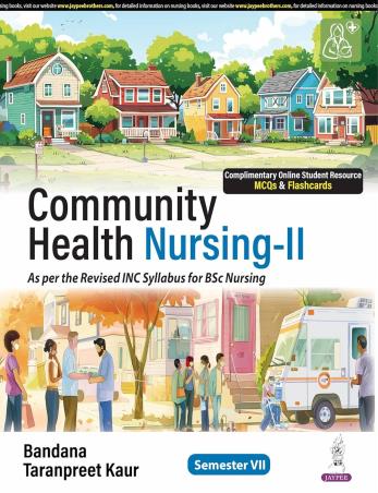 Book cover number 1 for Community Health Nursing 2 Semester 7 written by Bandana, Taranpreet Kaur published by Jaypee Brothers Medical Publishers (P) Ltd.