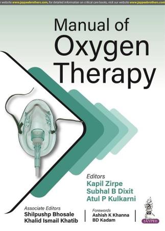 Book cover number 1 for Manual Of Oxygen Therapy written by Atul P. Kulkarni, Kapil Zirpe, Subhal B. Dixit published by Jaypee Brothers Medical Publishers (P) Ltd.