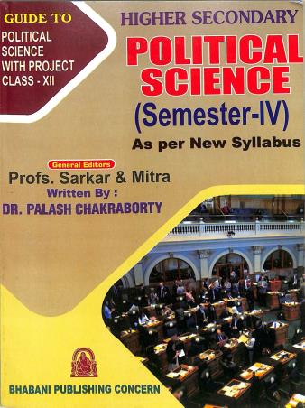 Book cover number 1 for Guide To Higher Secondary Political Science Class 12 Semester 4 written by Palash Chakraborty published by Bhabani Publishing Concern