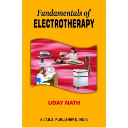 Book cover number 1 for Fundamentals Of Electrotherapy written by Uday Nath published by AITBS Publishers