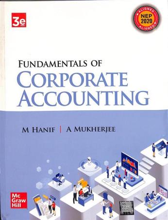 Book cover number 1 for Fundamentals Of Corporate Accounting NEP 2020 written by M. Hanif, A. Mukherjee published by McGraw Hill Education Private Limited