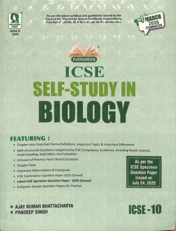 Book cover number 1 for ICSE Self Study In Biology Class 10 (March 2026 Examination) NEP written by Pradeep Singh published by Evergreen Publications (India) Ltd.