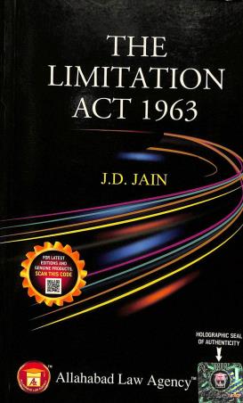 Book cover number 1 for The Limitation Act 1963 written by J. D. Jain published by Allahabad Law Agency