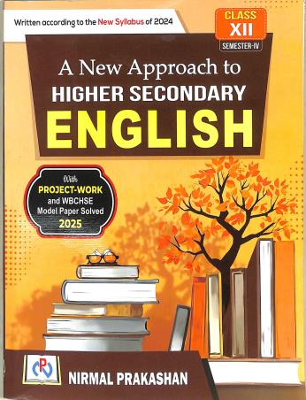 Book cover number 1 for A New Approach To Higher Secondary English Class 12 (Semester-4) written by NA published by Nirmal Prakashan