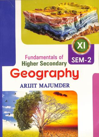 Book cover number 1 for Fundamentals Of Higher Secondary Geography 11 Semester 2 written by Arijit Majumder published by New Book Syndicate