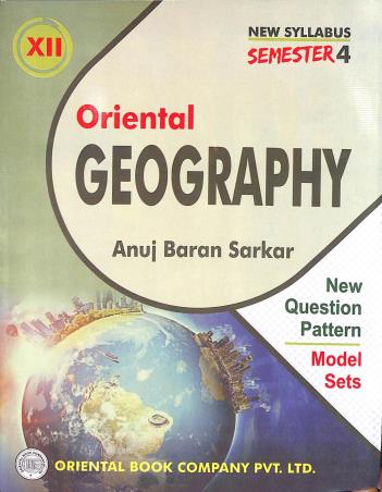 Book cover number 1 for Oriental Geography Class 12 Semester 4 written by Anujbaran Sarkar published by Oriental Book Company Pvt. Ltd