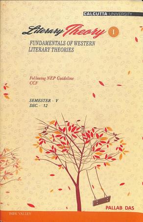 Book cover number 1 for Literary Theory 1 Semester 5 DSC 12 (C.U.) NEP written by Pallab Das published by Book Valley
