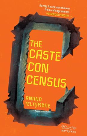 Book cover number 1 for The Caste Con Census written by Anand Teltumbde published by Navayana