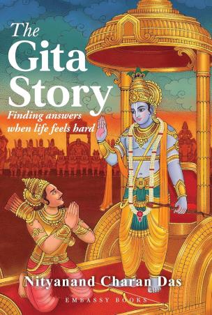 Book cover number 1 for The Gita Stoty : Finding Answers When Life Feels Hard written by Nityanand Charan Das published by Embassy Books