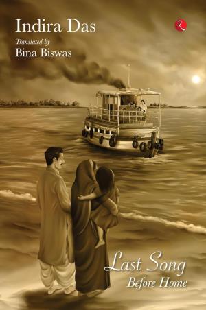 Book cover number 1 for Last Song Before Home written by Indira Das published by Rupa Publications India