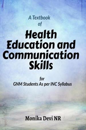 Book cover number 1 for A Textbook Of Health Education & Communication Skills written by Monika Devi Nr published by Notion Press
