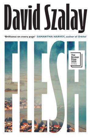 Book cover number 1 for Flesh written by David Szalay published by Penguin Random House