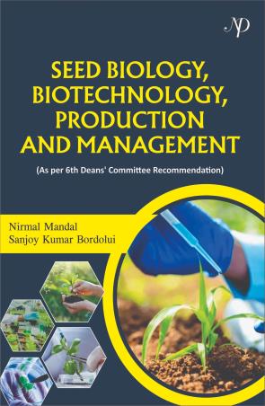 Book cover number 1 for Seed Biology, Biotechnology, Production And Management written by Nirmal Mandal, Sanjoy Kumar Bordolui published by New Delhi Publishers