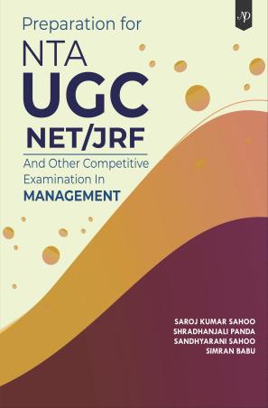 Book cover number 1 for Preparation For NTA UGC – NET/JRF And Other Competitive Examination In Management written by Saroj Kumar Sahoo, Shradhanjali Panda, Sandhyarani Sahoo, Simran Babu published by New Delhi Publishers