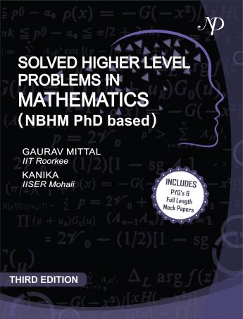 Book cover number 1 for Solved Higher Level Problems In Mathematics [NBHM PhD Based] 3rd Edition written by Gaurav Mittal, Kanika published by New Delhi Publishers