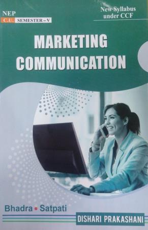 Book cover number 1 for Marketing Communication Semester 5 CCF C.U. NEP written by Biswajit Bhadra published by Dishari Prakashani