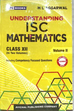 Book cover number 2 for APC Understanding ISC Mathematics Class 12 Volume 1 & 2 (For 2027 Examination) NEP / NCF 2023 written by M. L. Aggarwal published by Avichal Publishing Company