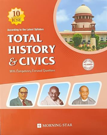 Book cover number 1 for Total History & Civics 10 ICSE (2027) NEP 2020 / NCF 2023 written by NA published by Morning Star