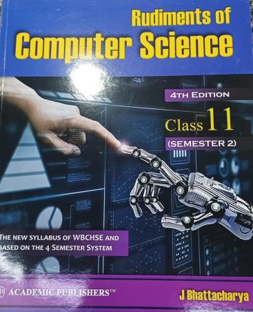Book cover number 1 for Rudiments Of Computer Science Class 11 Semester 2 written by J. Bhattacharya published by Academic Publishers