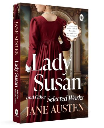 Book cover number 1 for Lady Susan And Other Selected Works written by Jane Austen published by Fingerprint Publishing