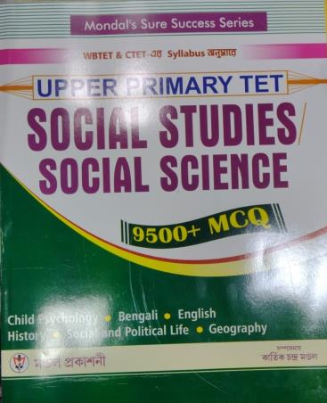 Book cover number 1 for Upper Primary TET Social Studies / Social Science (WBTET & CTET) written by NA published by Mondal Prakashani