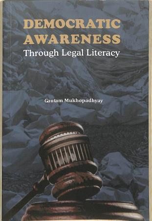 Book cover number 1 for Democratic Awareness : Through Legal Literacy written by Gautam Mukhopadhyay published by Setu Prakashani