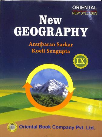 Book cover number 1 for New Geography 9 (New Syllabus) (2026) written by Anujbaran Sarkar, Koeli Sengupta published by Oriental Book Company Pvt. Ltd