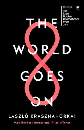 Book cover number 1 for The World Goes On written by Laszlo Krasznahorkai published by Profile Books