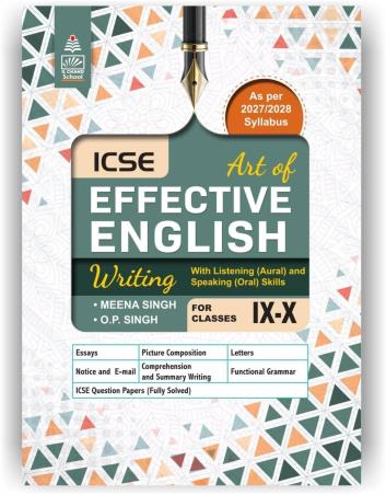 Book cover number 1 for ICSE Art Of Effective English Writing For Classes 9-10 (As Per 2027 / 2028 Syllabus) written by Meena Singh, O. P. Singh published by S. Chand Publishing