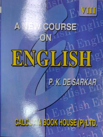 Book cover number 1 for A New Course On English Class 8 (2026) written by P. K. De Sarkar published by Calcutta Book House (P) Ltd