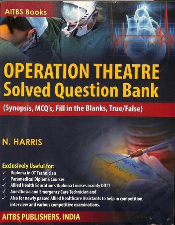 Book cover number 1 for Operation Theatre Solved Question Bank written by N. Harris published by AITBS Publishers