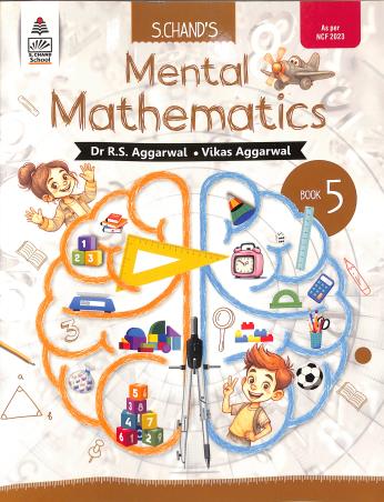 Book cover number 1 for S Chand's Mental Mathematics Book 5 (NCF 2023) written by R. S. Aggarwal, Vikas Aggarwal published by S. Chand Publishing